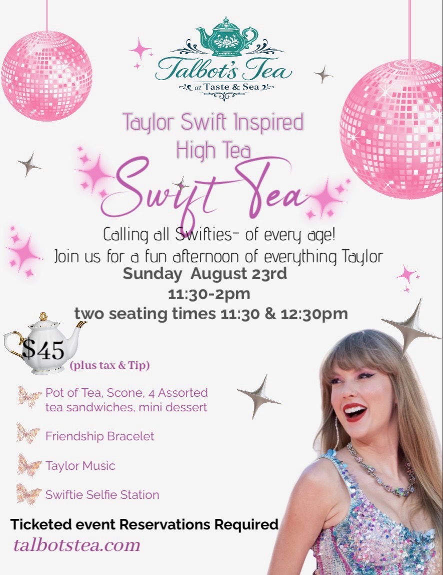 Swift Tea - Taylor Swift Inspired High Tea at Talbot's Tea - Sunday August 23rd, 11:30am-2pm, $45 per person - ticketed event, reservations required