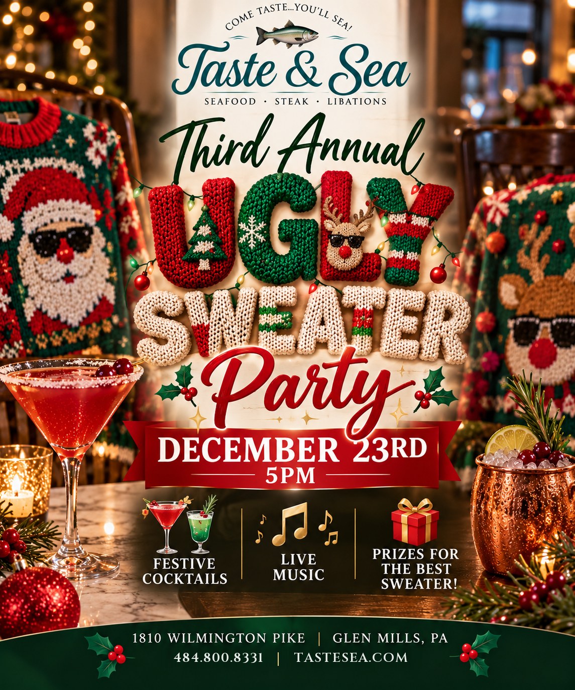 Third Annual Ugly Sweater Party at Taste & Sea - December 23rd, 5pm - festive cocktails, live music, prizes for the best sweater